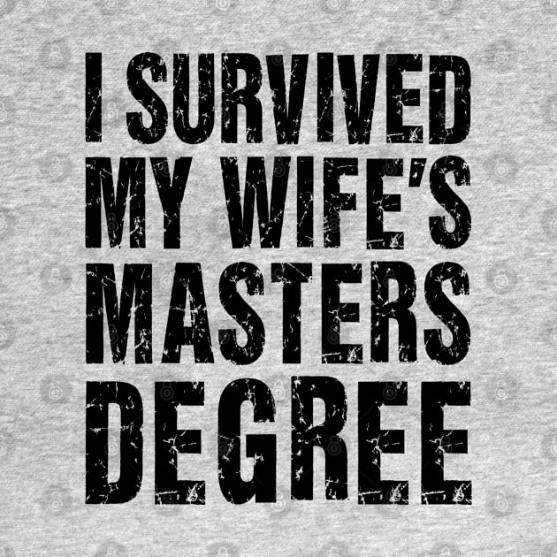 I Survived My Wife's Masters Degree by Malame